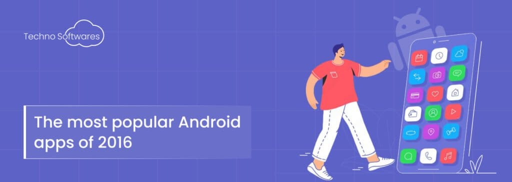 The most popular Android apps of 2016 - Software Development Company ...