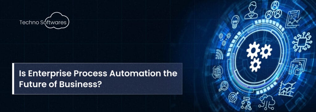 Is Enterprise Process Automation the Future of Business?